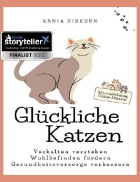 cover of the book Glückliche Katzen: Verhalten verstehen   Wohlbefinden fördern   Gesundheitsvorsorge verbessern