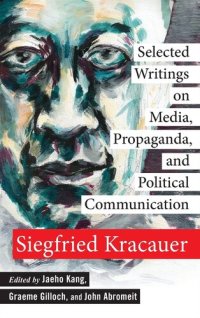 cover of the book Selected Writings on Media, Propaganda, and Political Communication (New Directions in Critical Theory, 80)