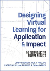 cover of the book Designing Virtual Learning for Application and Impact: 50 Techniques to Ensure Results