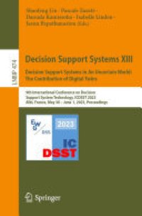 cover of the book Decision Support Systems XIII. Decision Support Systems in An Uncertain World: The Contribution of Digital Twins: 9th International Conference on Decision Support System Technology, ICDSST 2023, Albi, France, May 30 – June 1, 2023, Proceedings