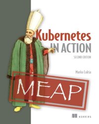 cover of the book Kubernetes in Action, Second Edition MEAP V15.