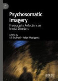 cover of the book Psychosomatic Imagery: Photographic Reflections on Mental Disorders