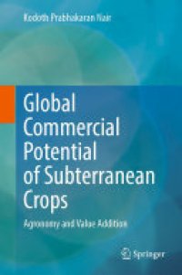 cover of the book Global Commercial Potential of Subterranean Crops: Agronomy and Value Addition