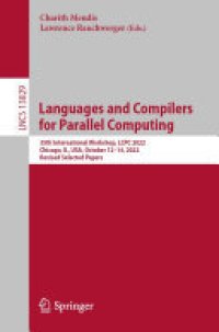 cover of the book Languages and Compilers for Parallel Computing: 35th International Workshop, LCPC 2022, Chicago, IL, USA, October 12–14, 2022, Revised Selected Papers