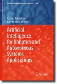 cover of the book Artificial Intelligence for Robotics and Autonomous Systems Applications