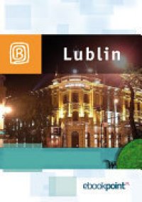 cover of the book Lublin i okolice. Miniprzewodnik