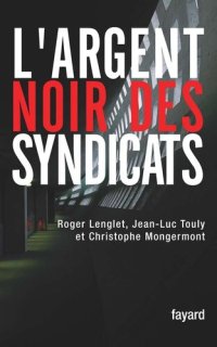 cover of the book L'argent noir des syndicats