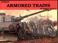 cover of the book German Armored Trains in World War II