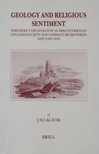 cover of the book Geology and Religious Sentiment: The Effect of Geological Discoveries on English Society and Literature Between 1829 and 1859