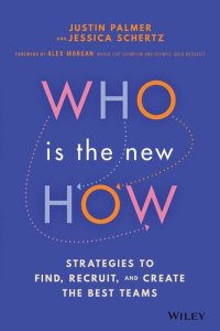 cover of the book Who Is the New How: Strategies to Find, Recruit, and Create the Best Teams