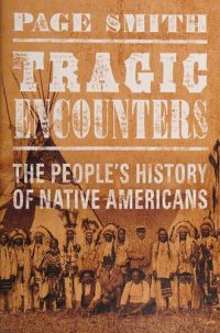 cover of the book Tragic Encounters - People's History of Native Americans