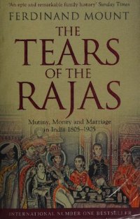 cover of the book The Tears of the Rajas: Mutiny, Money and Marriage in India 1805-1905