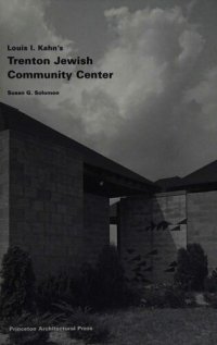 cover of the book Louis I.Kahn's Trenton Jewish Community Center (Building Studies): No. 6