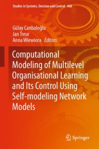 cover of the book Computational Modeling of Multilevel Organisational Learning and Its Control Using Self-modeling Network Models