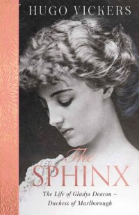 cover of the book The Sphinx: The Life of Gladys Deacon – Duchess of Marlborough