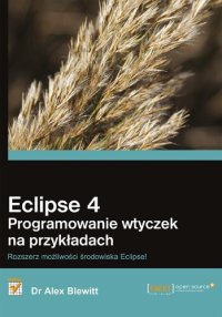 cover of the book Eclipse 4. Programowanie wtyczek na przykładach