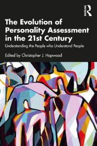 cover of the book The Evolution of Personality Assessment in the 21st Century: Understanding the People who Understand People