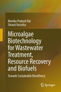 cover of the book Microalgae Biotechnology for Wastewater Treatment, Resource Recovery and Biofuels: Towards Sustainable Biorefinery