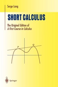 cover of the book Short Calculus: The Original Edition of “A First Course in Calculus”