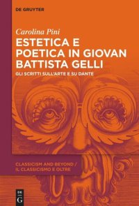 cover of the book Estetica e poetica in Giovan Battista Gelli: Gli scritti sull’arte e su Dante