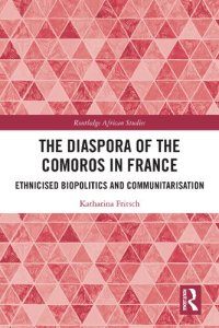 cover of the book The Diaspora of the Comoros in France: Ethnicised Biopolitics and Communitarisation