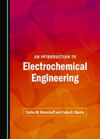 cover of the book An Introduction to Electrochemical Engineering