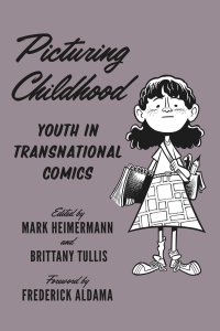 cover of the book Picturing Childhood: Youth in Transnational Comics