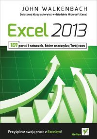 cover of the book Excel 2013. 101 porad i sztuczek które oszczędzą Twój czas