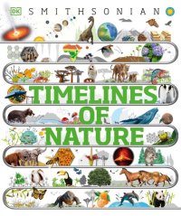 cover of the book Timelines of Nature: Discover the Secret Stories of Our Ever-Changing Natural World