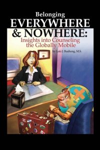 cover of the book Belonging Everywhere and Nowhere: Insights into Counseling the Globally Mobile