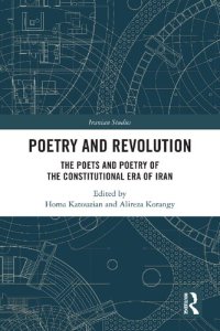 cover of the book Poetry and Revolution: The Poets and Poetry of the Constitutional Era of Iran