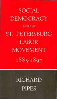 cover of the book Social Democracy and St. Petersburg Labor Movement, 1885-1897