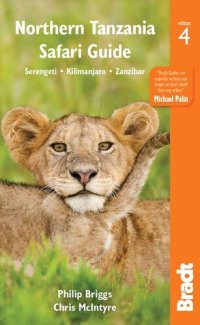 cover of the book Northern Tanzania Safari Guide: Serengeti * Kilimanjaro * Zanzibar (Bradt Travel Guides)