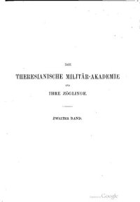 cover of the book Die Theresianische Militär-Akademie zu Wiener-Neustadt und ihre Zöglingen von der Gründung bis auf unsere Tage