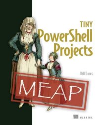 cover of the book Tiny PowerShell Projects (MEAP v6)