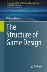 cover of the book The Structure of Game Design