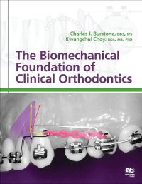 cover of the book The Biomechanical Foundation of Clinical Orthodontics