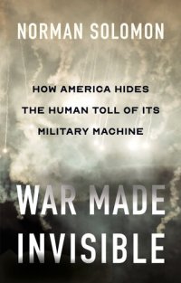 cover of the book War Made Invisible