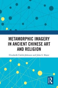 cover of the book Metamorphic Imagery in Ancient Chinese Art and Religion