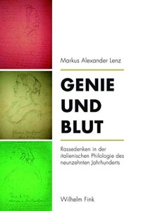 cover of the book Genie und Blut: Rassedenken in der italienischen Philologie des neunzehnten Jahrhunderts