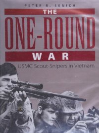 cover of the book The One-Round War: USMC Scout-Snipers In Vietnam