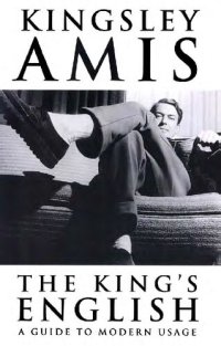 cover of the book The King's English : A Guide to Modern Usage