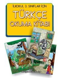 cover of the book Türkçe Okuma Kitabı. İlkokul 3. Sınıflar İçin