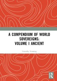 cover of the book A Compendium of World Sovereigns: Volume I Ancient