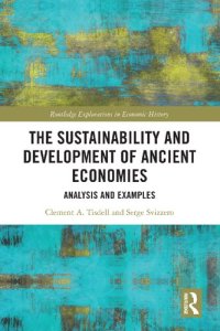 cover of the book The Sustainability and Development of Ancient Economies: Analysis and Examples (Routledge Explorations in Economic History)