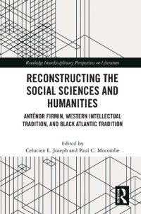 cover of the book Reconstructing the Social Sciences and Humanities: Antenor Firmin, Western Intellectual Tradition, and Black Atlantic Tradition