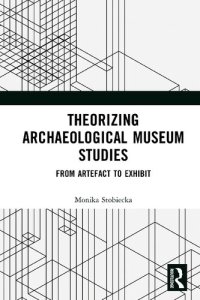 cover of the book Theorizing Archaeological Museum Studies: From Artefact to Exhibit