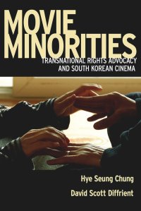 cover of the book Movie Minorities: Transnational Rights Advocacy and South Korean Cinema