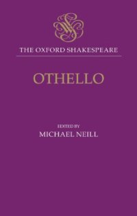 cover of the book The Oxford Shakespeare: Othello, the Moor of Venice