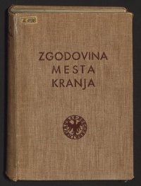 cover of the book Zgodovina mesta Kranja